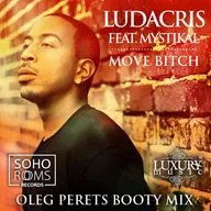 Ludacris feat. Mystikal - Move Bitch (Oleg Perets Booty Radio Mix)