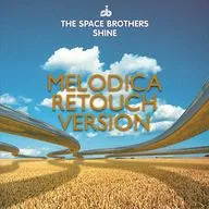 02. The Space Brothers - Shine (Melodica Uplifting Retouch)