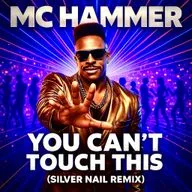MC Hammer - You Can't Touch This (Silver Nail Remix) Radio edit