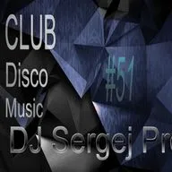 DJ Sergej ProMo - CLUB Disco Music #51