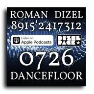 Dj Roman Dizel - Dancefloor 0726A (live mix) #726
