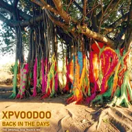 XPVOODOO - BACK IN THE DAYS @ Excl. for ChillOutPlanet.Ru