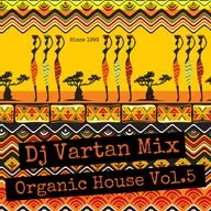 Dj Vartan Mix - Organic House Vol.5