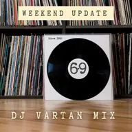 Dj Vartan Mix - Weekend Update Vol.69