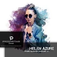 HELEN AZURE - PROGMATIKA PODCAST EPISODE 57 #57