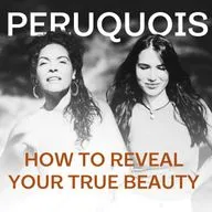 229. How to reveal your true Beauty | Conversation with Peruquois
