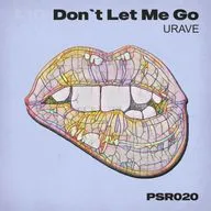 Urave - Don't let me go (Original Mix)