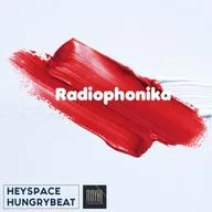 Radiophonika by Heyspace & Hungrybeat 247 20.10.26