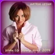 Katrin Vesna - Wake Up Slowly 2014 MixX