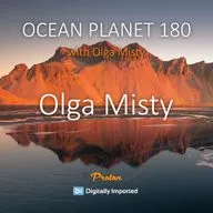 Olga Misty - Ocean Planet 180 1st Hour [July 10 2026] #180