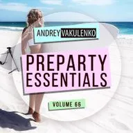 Andrey Vakulenko - Preparty Essentials 66