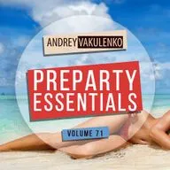 Andrey Vakulenko - Preparty Essentials 71