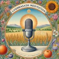 Медитация Ламмас Лугнасад