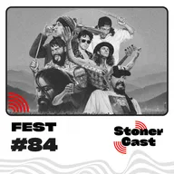 Эпизод 84 - Stonercast Fest!