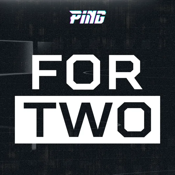 PinG Podcast — For Two