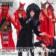 Kniagna presents monthly Radio Show "From Russia With Love" Episode 010