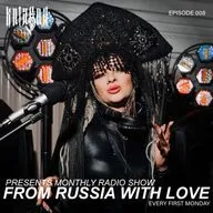 Kniagna presents monthly Radio Show "From Russia With Love" Episode 008