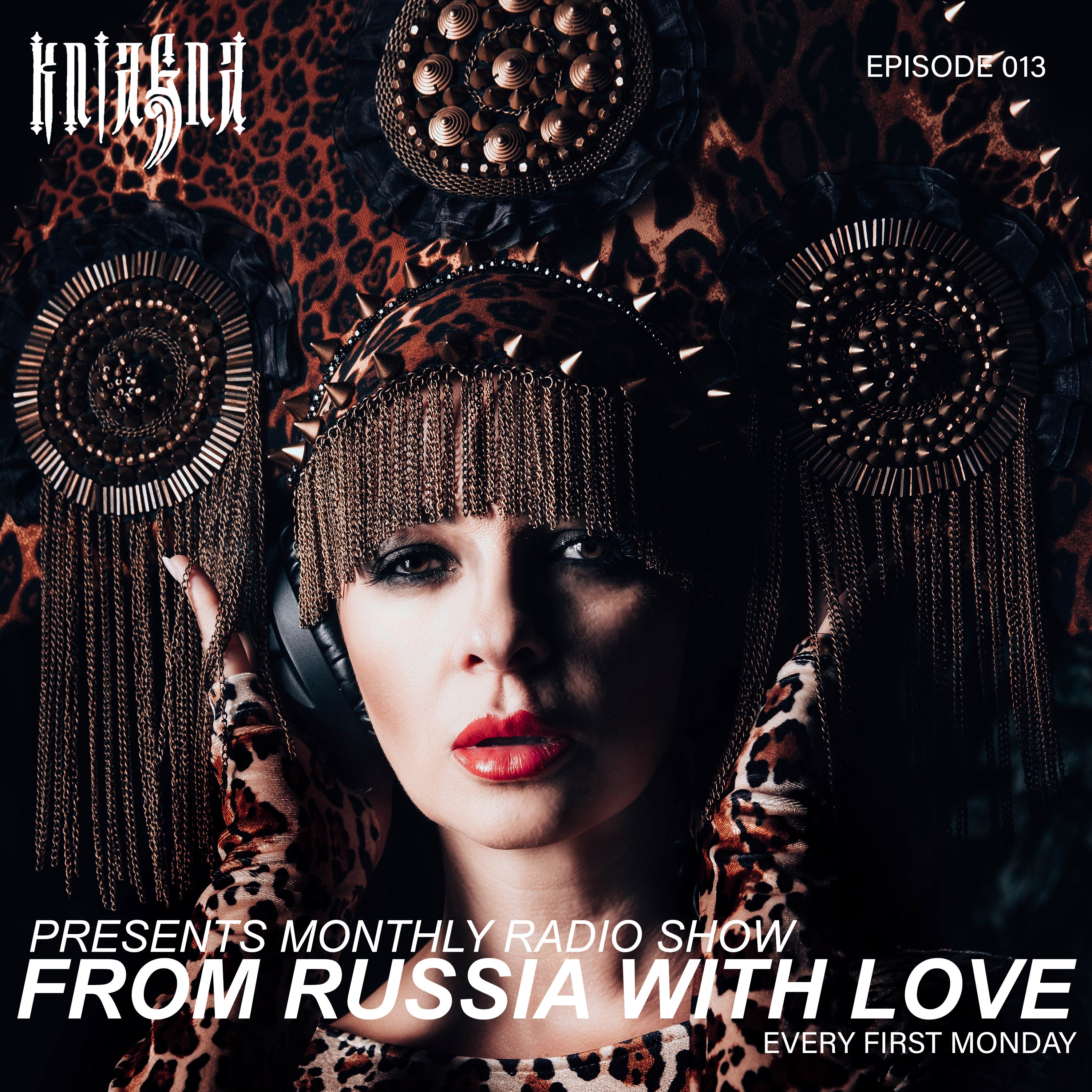 Kniagna presents monthly Radio Show "From Russia With Love"  Episode 013 episode artwork