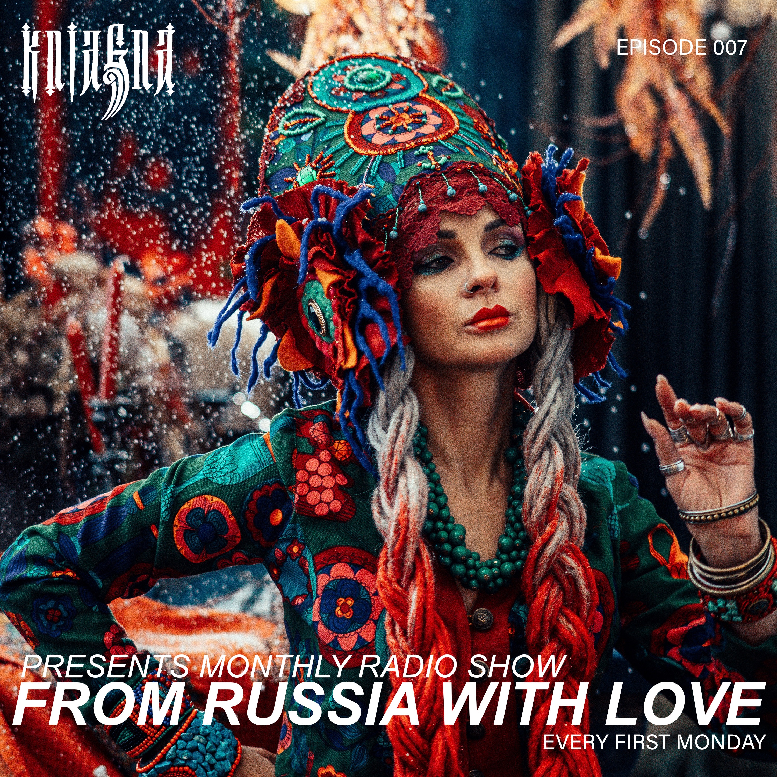 Kniagna presents monthly Radio Show "From Russia With Love"  Episode 007 episode artwork