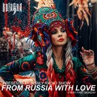 Kniagna presents monthly Radio Show "From Russia With Love" Episode 007