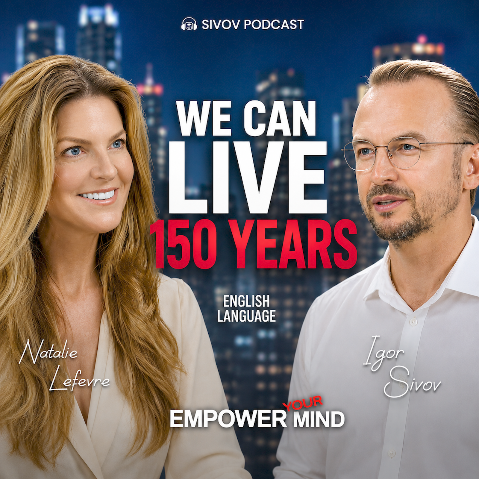 How to Heal from Cancer and Live to 150? Natalie Lefevre with Igor Sivov episode artwork