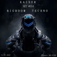 Kaiser - SET #014 BIGROOM TECHNO (11.07.2022) [Pioneer DDJ-FLX6]