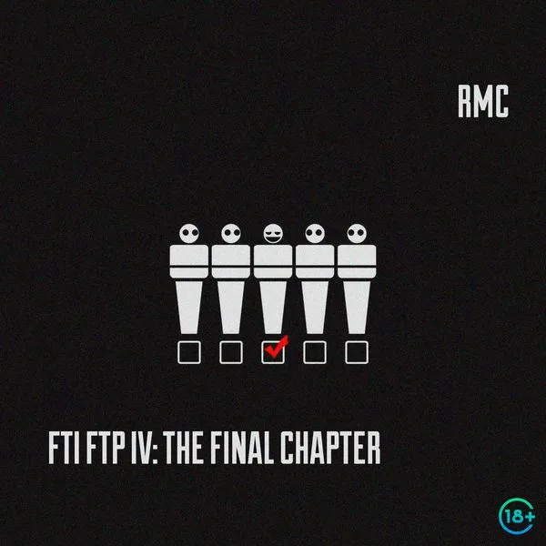 FTI FTP IV: THE FINAL CHAPTER