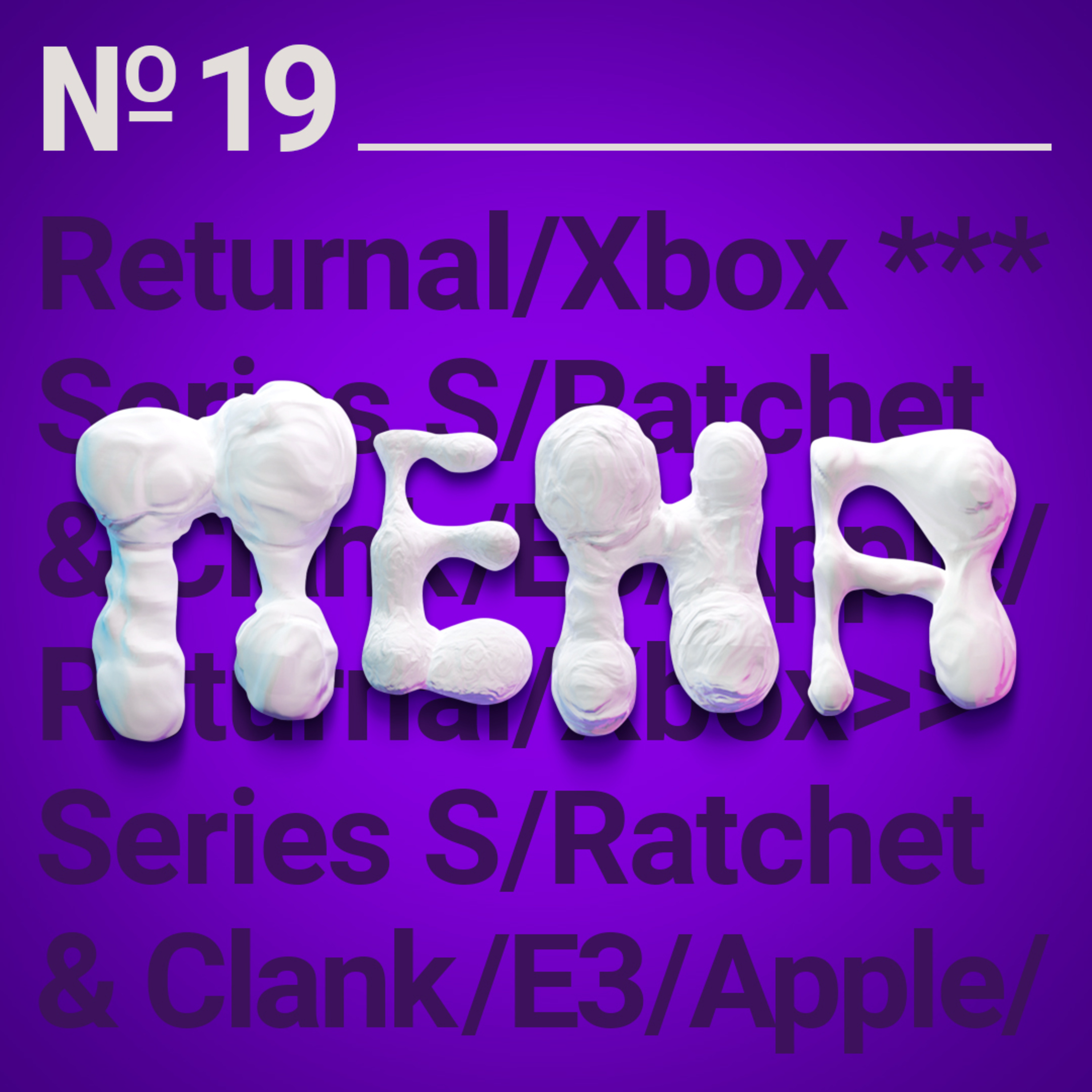 #19: Returnal, Xbox Series S, Ratchet & Clank, E3, Apple episode artwork