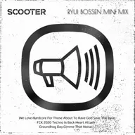 Scooter - Ryui Bossen Mini Mix