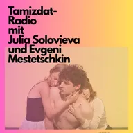 Тамиздат-радио с Юлией Соловьёвой и Евгением Местечкиным