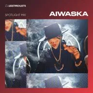 Aiwaska "1001Tracklists Spotlight Mix"