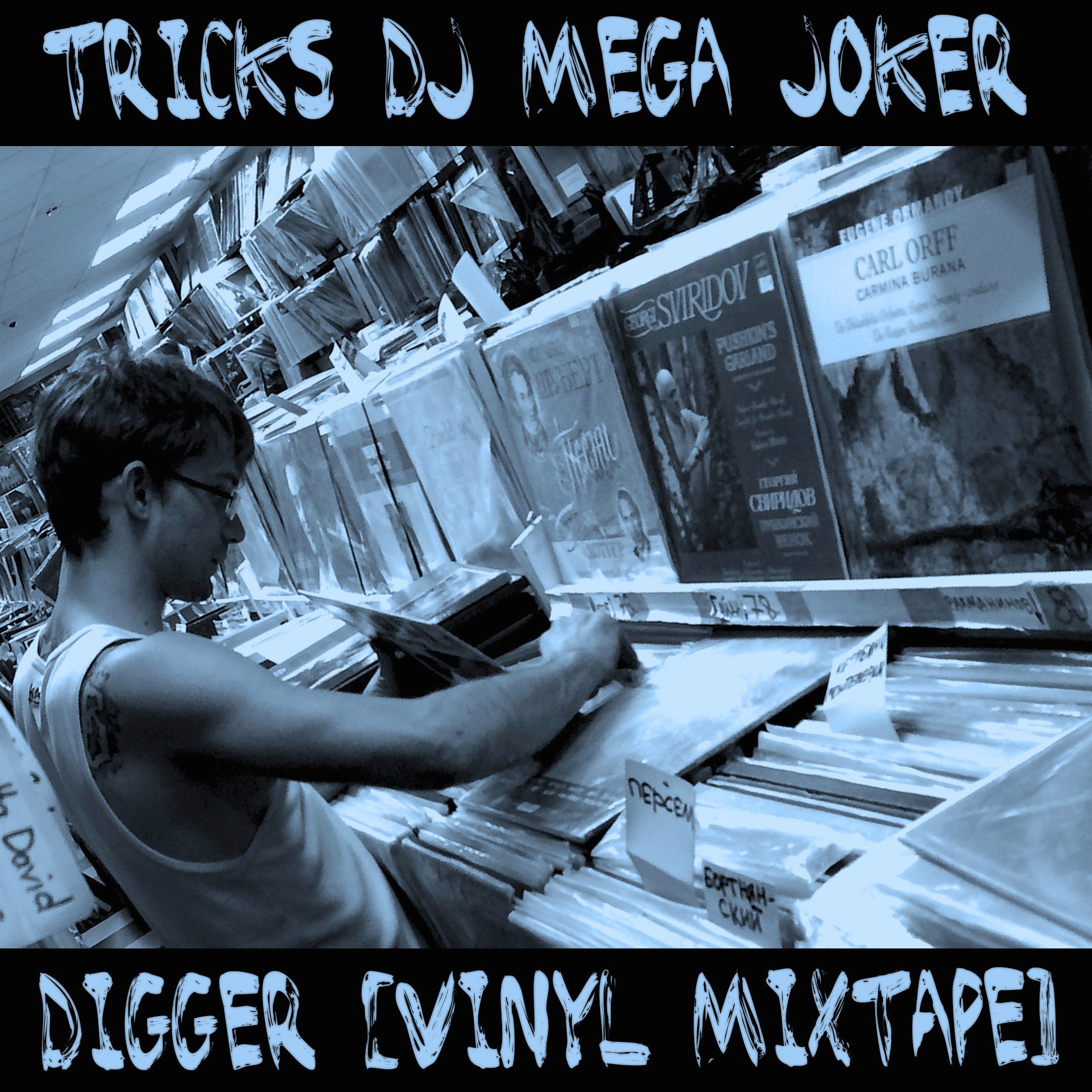 Tricks DJ Mega Joker - Digger [VINYL MIXTAPE] (2017) episode artwork