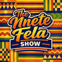 The Nnete Fela Show