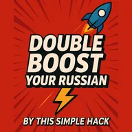 Double BOOST Your RUSSIAN by this Simple "Hack"!
