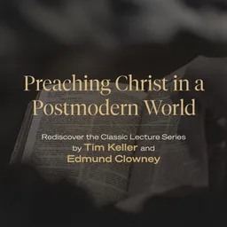 Preaching Christ in a Postmodern World