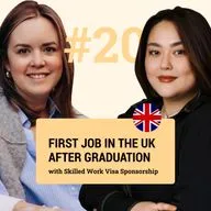 #20 How to Get a First Job in the UK After Graduation with Skilled Worker Visa Sponsorship 2025 (S2E4)