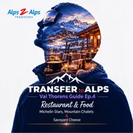 Val Thorens Guide Ep.4: Restaurant & Food. Michelin Stars, Mountain Chalets & Savoyard Cheese