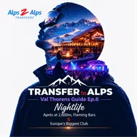 Val Thorens Guide Ep.6: Nightlife. Après at 2,600m, Flaming Bars & Europe's Biggest Club