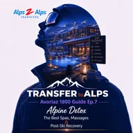 Avoriaz 1800 Guide Ep.7: Alpine Detox – The Best Spas, Massages & Post-Ski Recovery