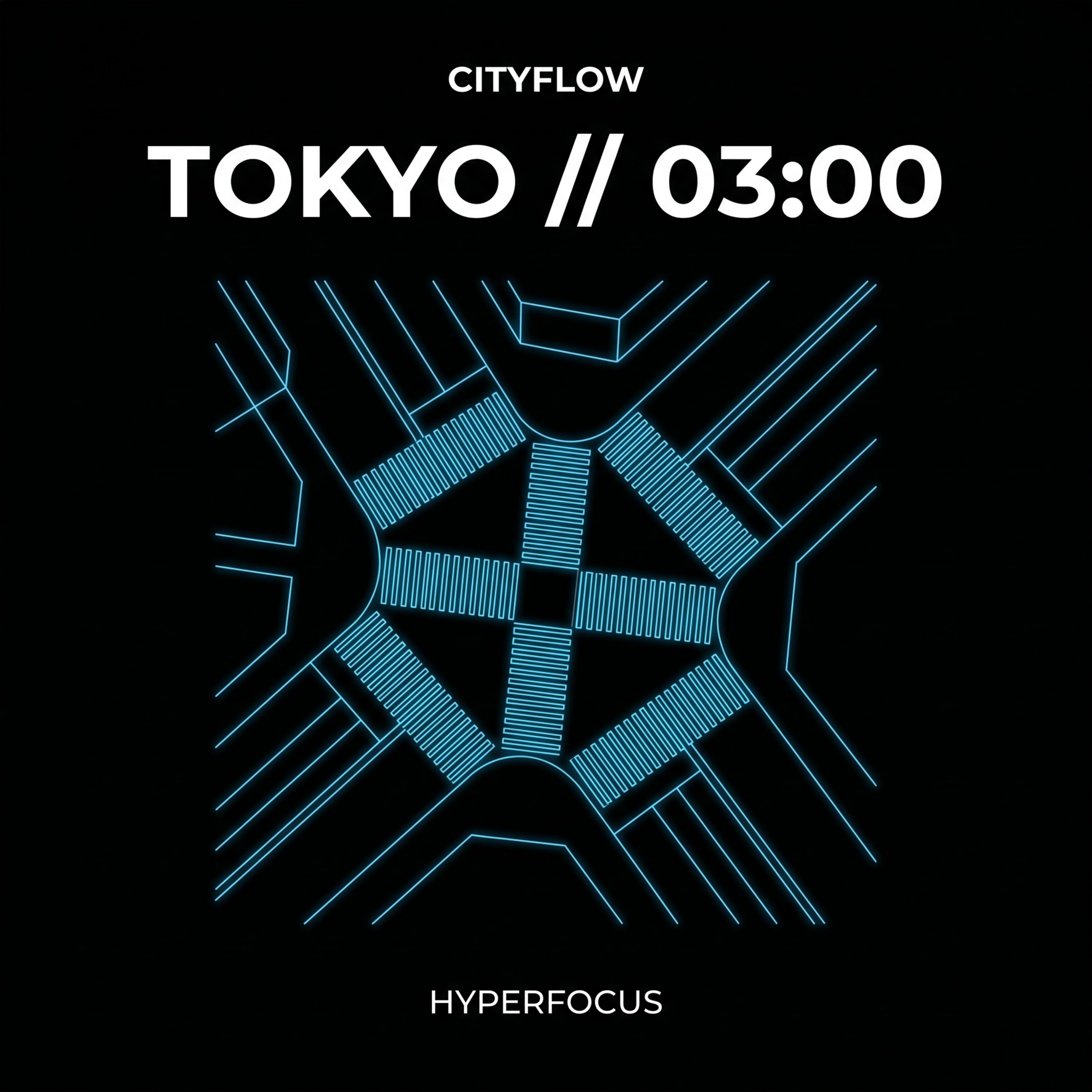TOKYO // 03:00 // HYPERFOCUS episode artwork