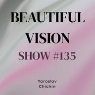 Beautiful Vision Radio Show #135 28.11.2024