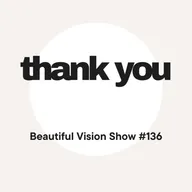 Beautiful Vision Radio Show #136 05.12.2024