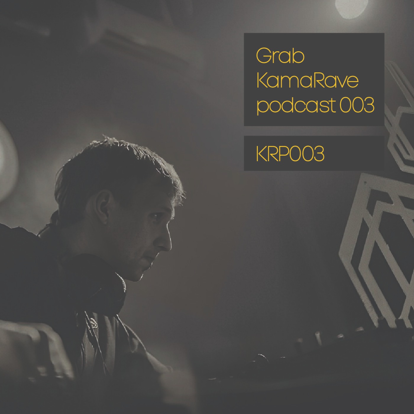 KamaRave Podcast 003 Grab