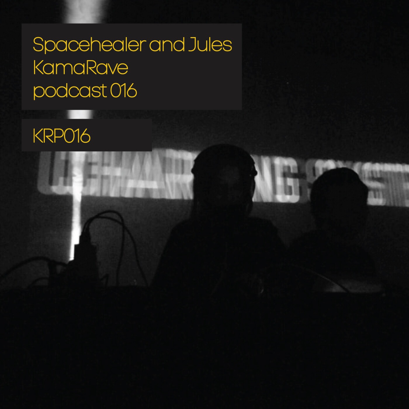 KamaRave Podcast 016 Spacehealer & Jules