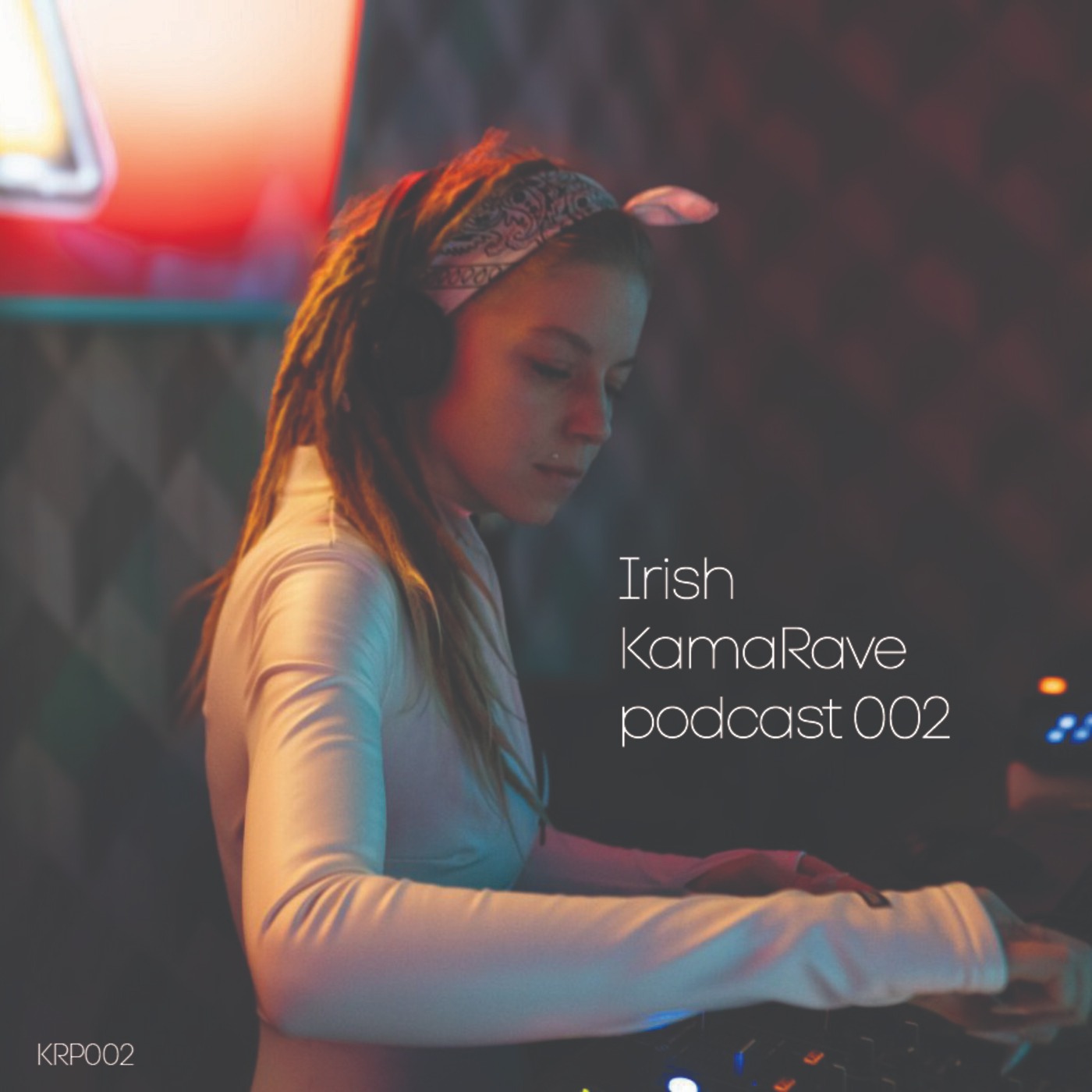 KamaRave Podcast 002 Irish