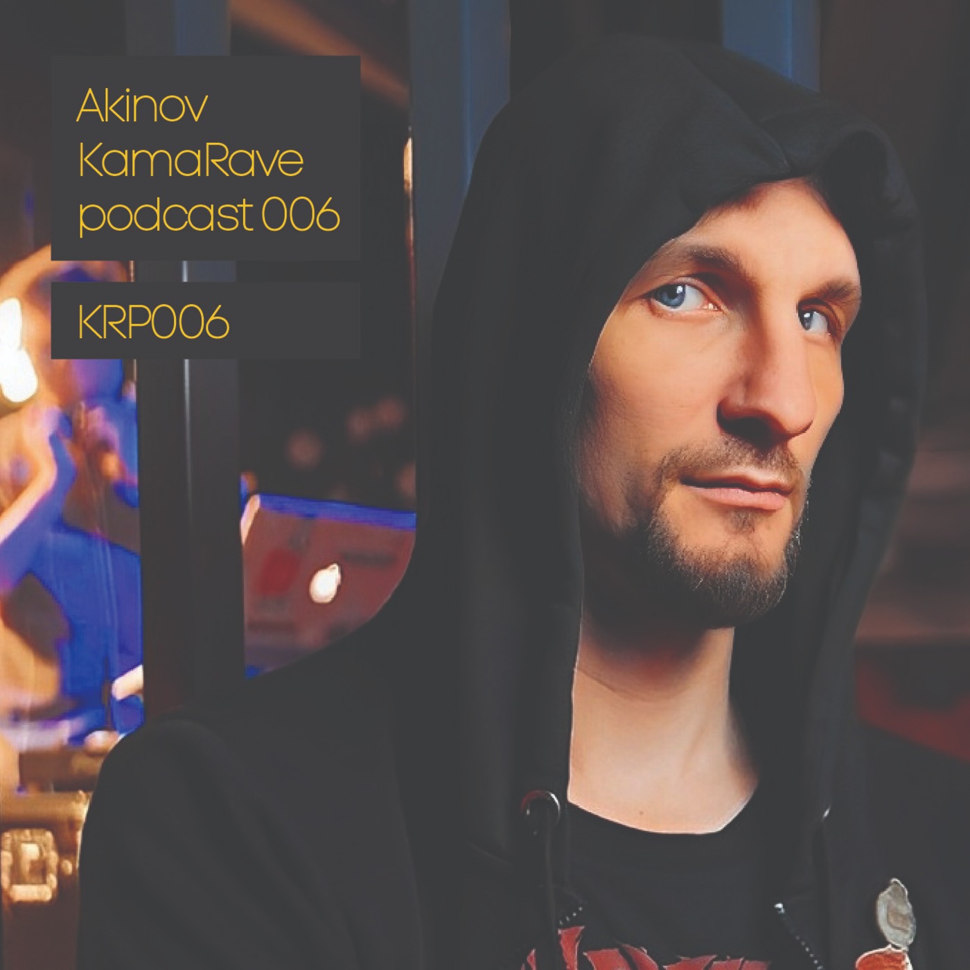 KamaRave Podcast 006 Akinov