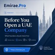 Before You Open a UAE Company