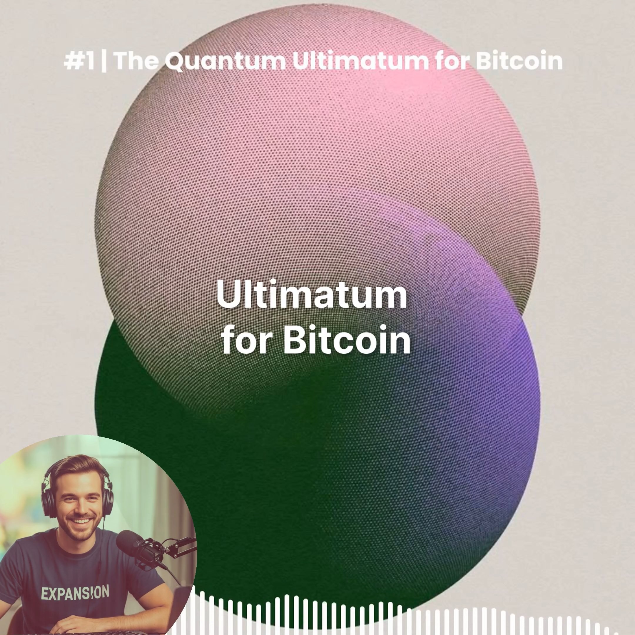 #1 | The Quantum Ultimatum: Could Your Bitcoin Be Stolen by 2030? episode artwork