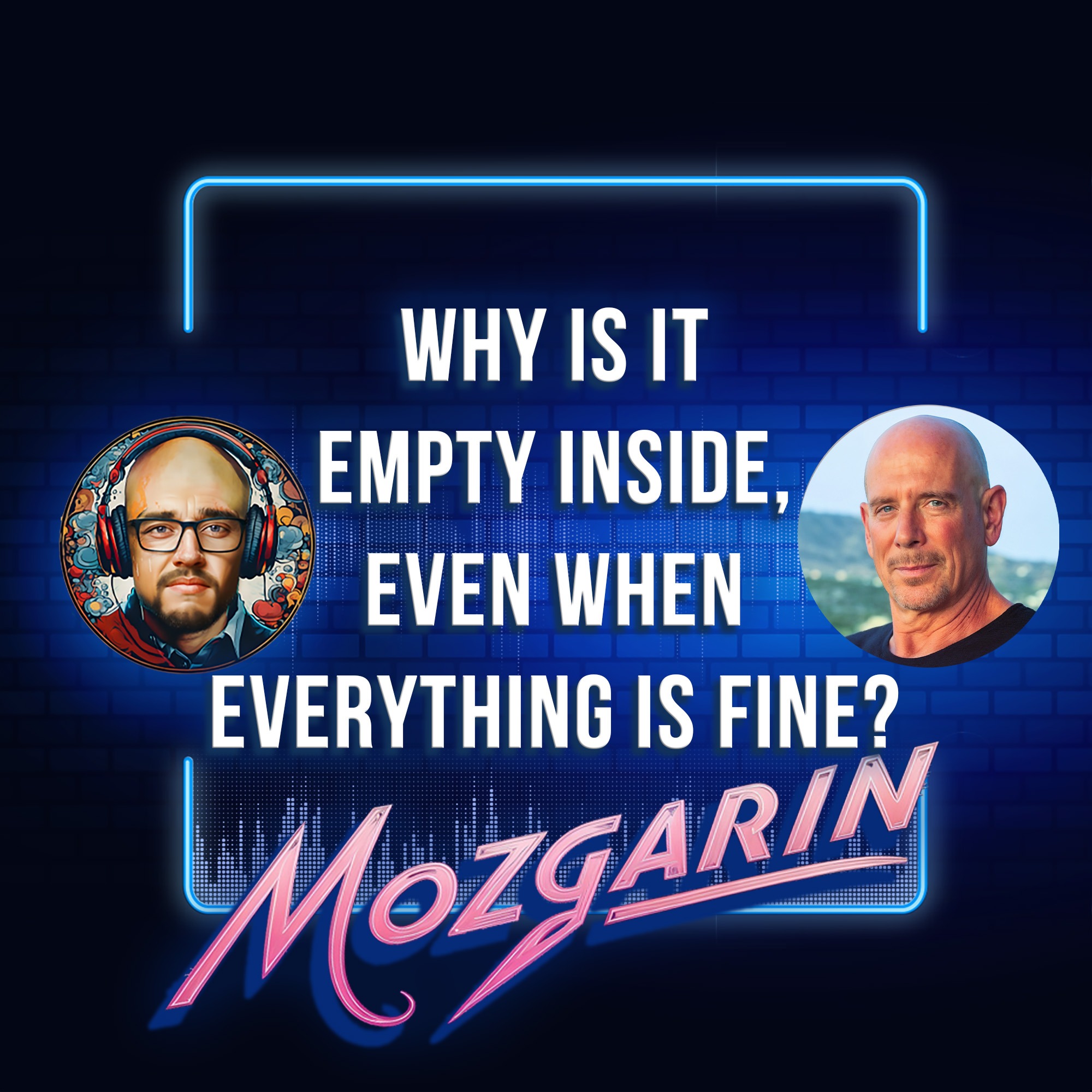 Why are you stuck in the same scenarios? - Marс Steinberg | The Mozgarin Podcast episode artwork