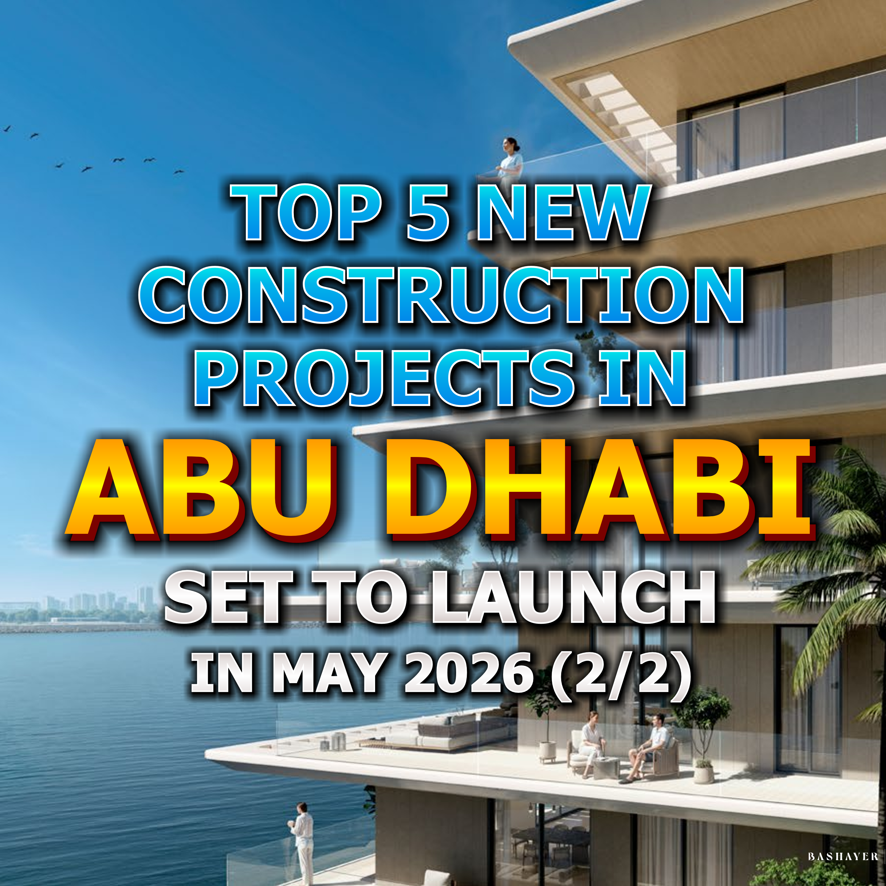 🇦🇪 Top 5 Abu Dhabi New Developments to Launch Sales in May 2026 from $640,000 (2/2) episode artwork